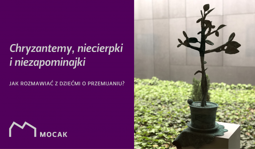 "Chryzantemy, niecierpki i niezapominajki" – warsztaty towarzyszące wystawie Krzysztofa M. Bednarskiego "Symbole życia po śmierci"